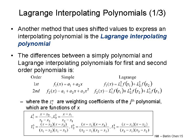 Lagrange Interpolating Polynomials (1/3) • Another method that uses shifted values to express an
