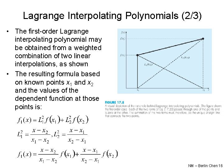Lagrange Interpolating Polynomials (2/3) • The first-order Lagrange interpolating polynomial may be obtained from