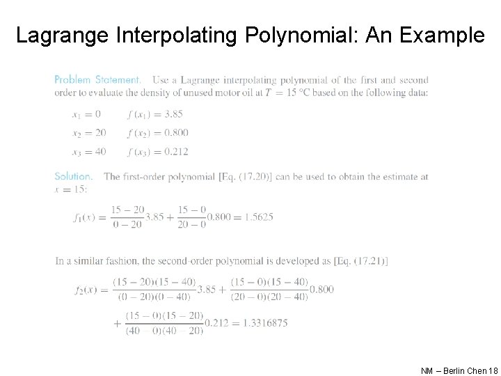 Lagrange Interpolating Polynomial: An Example NM – Berlin Chen 18 