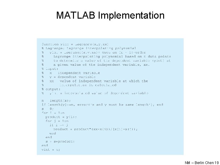 MATLAB Implementation NM – Berlin Chen 19 