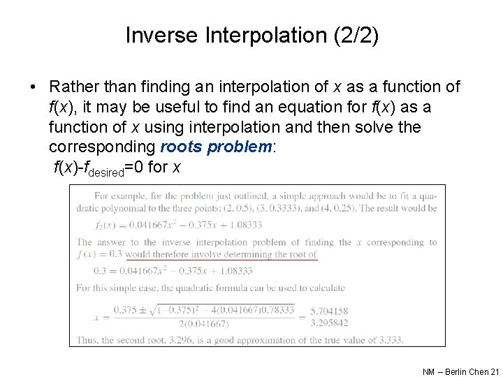 Inverse Interpolation (2/2) • Rather than finding an interpolation of x as a function