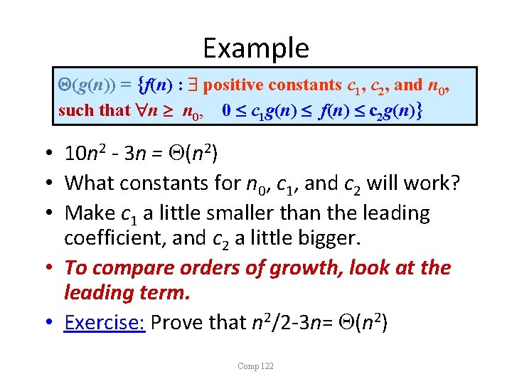 Example (g(n)) = {f(n) : positive constants c 1, c 2, and n 0,