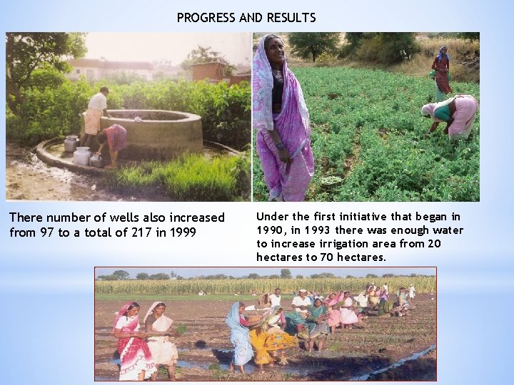 PROGRESS AND RESULTS There number of wells also increased from 97 to a total