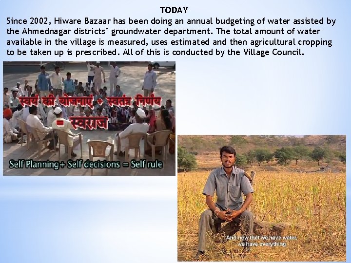 TODAY Since 2002, Hiware Bazaar has been doing an annual budgeting of water assisted