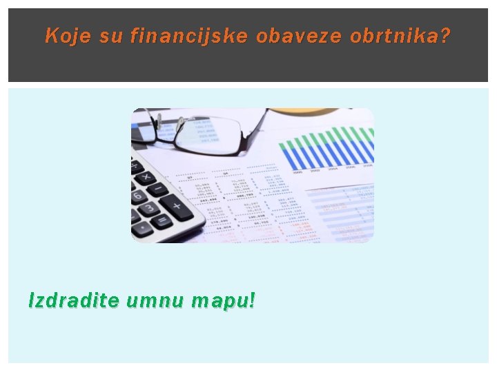 Koje su financijske obaveze obrtnika? Izdradite umnu mapu! 