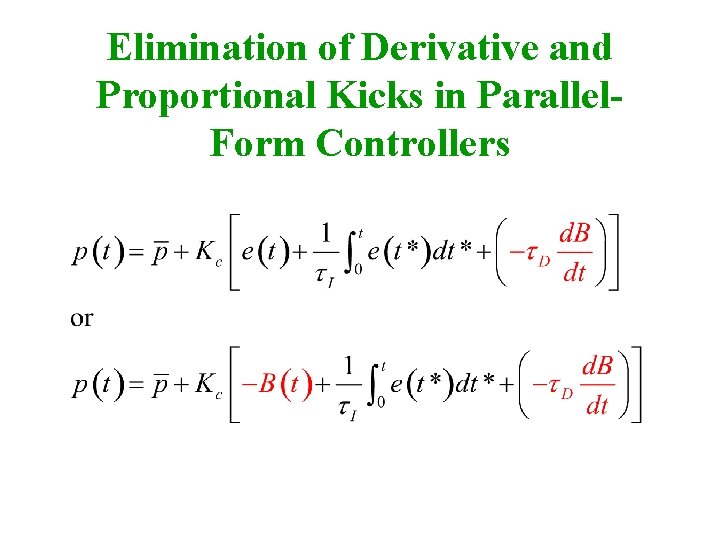 Elimination of Derivative and Proportional Kicks in Parallel. Form Controllers 