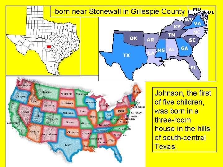 -born near Stonewall in Gillespie County Johnson, the first of five children, was born