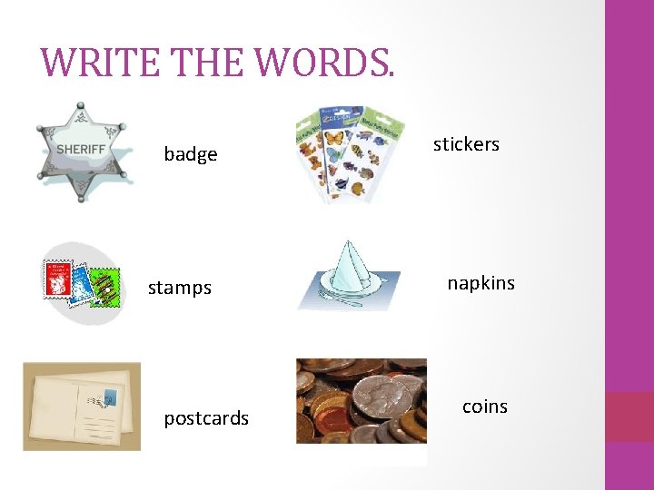 WRITE THE WORDS. badge stamps postcards stickers napkins coins 