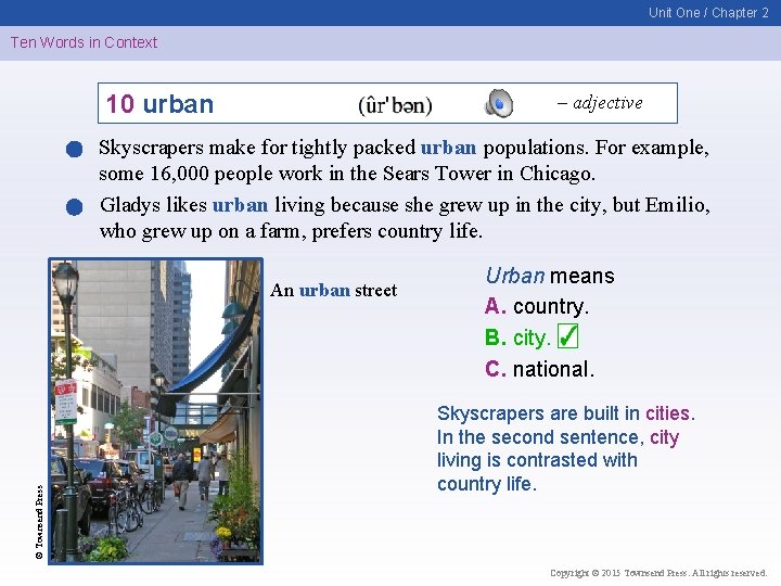Unit One / Chapter 2 Ten Words in Context 10 urban – adjective Skyscrapers