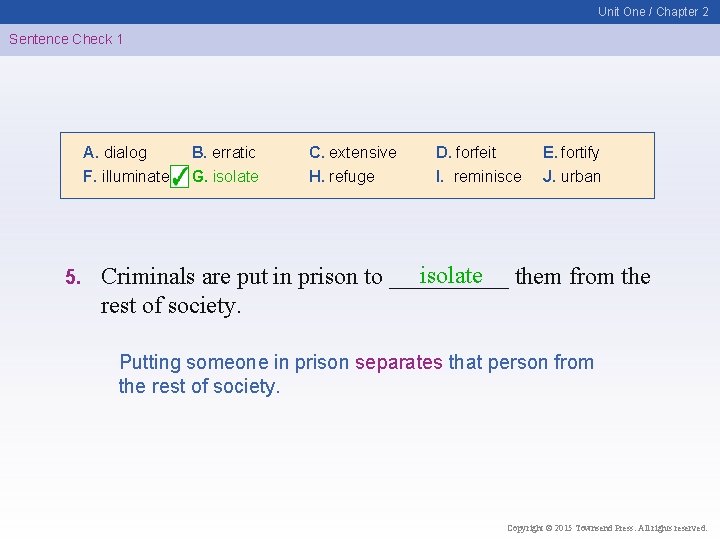 Unit One / Chapter 2 Sentence Check 1 A. dialog F. illuminate 5. B.