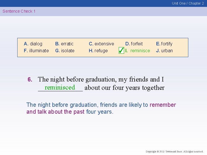 Unit One / Chapter 2 Sentence Check 1 A. dialog F. illuminate 6. B.