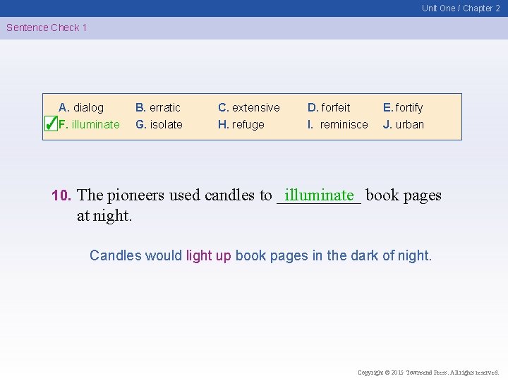 Unit One / Chapter 2 Sentence Check 1 A. dialog F. illuminate 10. B.