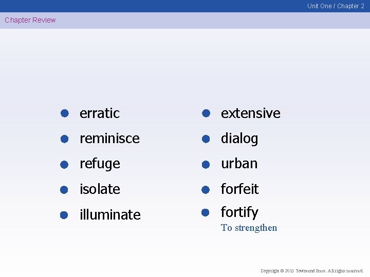 Unit One / Chapter 2 Chapter Review erratic extensive reminisce dialog refuge urban isolate