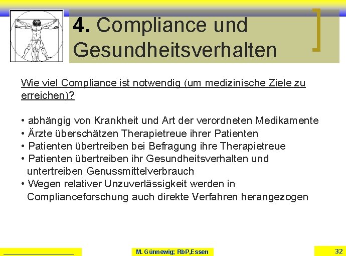 4. Compliance und Gesundheitsverhalten Wie viel Compliance ist notwendig (um medizinische Ziele zu erreichen)? 4. Compliance und Gesundheitsverhalten Wie viel Compliance ist notwendig (um medizinische Ziele zu erreichen)?