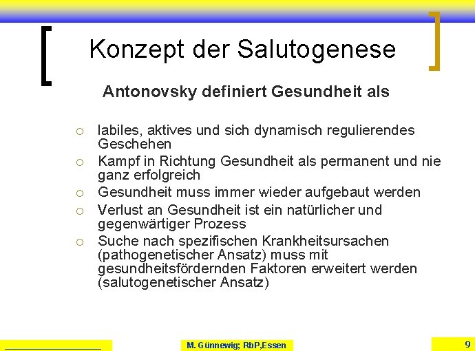 Konzept der Salutogenese Antonovsky definiert Gesundheit als ¡ ¡ ¡ labiles, aktives und sich Konzept der Salutogenese Antonovsky definiert Gesundheit als ¡ ¡ ¡ labiles, aktives und sich