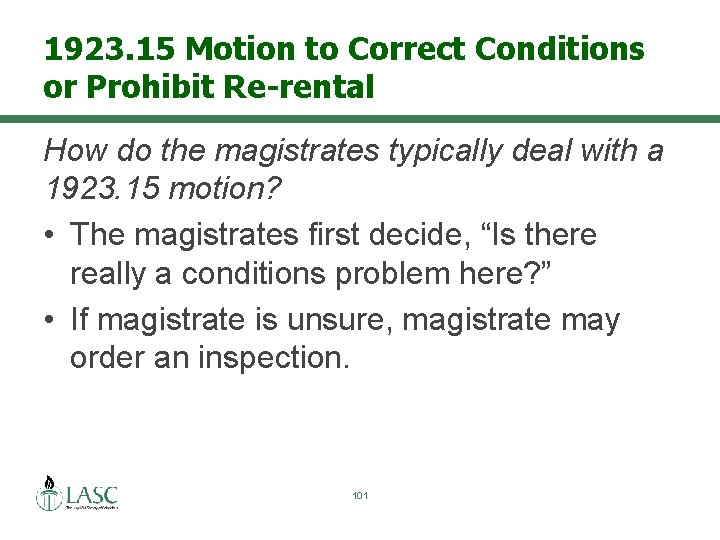 1923. 15 Motion to Correct Conditions or Prohibit Re-rental How do the magistrates typically