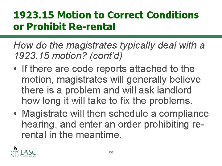 1923. 15 Motion to Correct Conditions or Prohibit Re-rental How do the magistrates typically