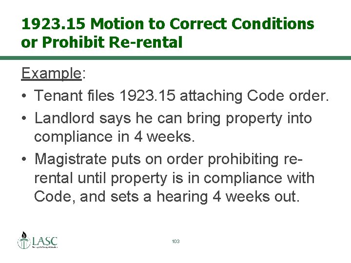 1923. 15 Motion to Correct Conditions or Prohibit Re-rental Example: • Tenant files 1923.