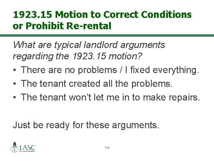 1923. 15 Motion to Correct Conditions or Prohibit Re-rental What are typical landlord arguments