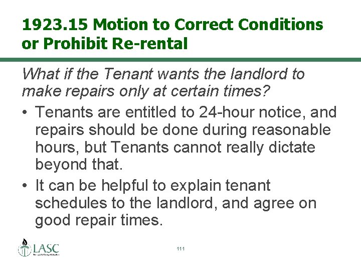 1923. 15 Motion to Correct Conditions or Prohibit Re-rental What if the Tenant wants