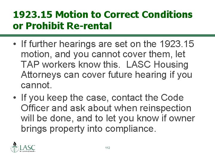 1923. 15 Motion to Correct Conditions or Prohibit Re-rental • If further hearings are