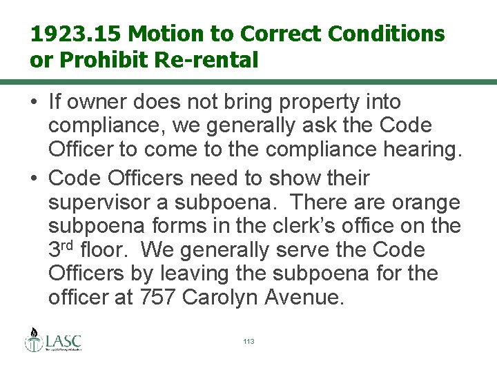 1923. 15 Motion to Correct Conditions or Prohibit Re-rental • If owner does not