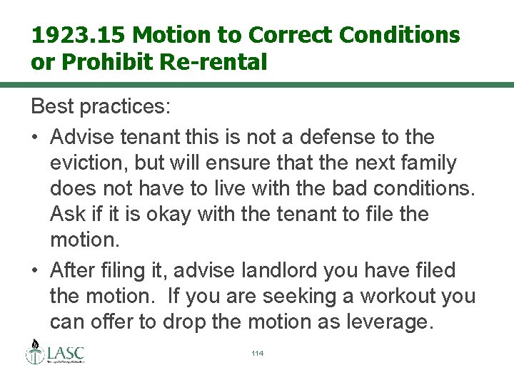 1923. 15 Motion to Correct Conditions or Prohibit Re-rental Best practices: • Advise tenant