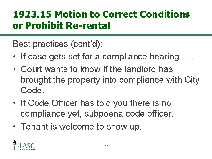 1923. 15 Motion to Correct Conditions or Prohibit Re-rental Best practices (cont’d): • If