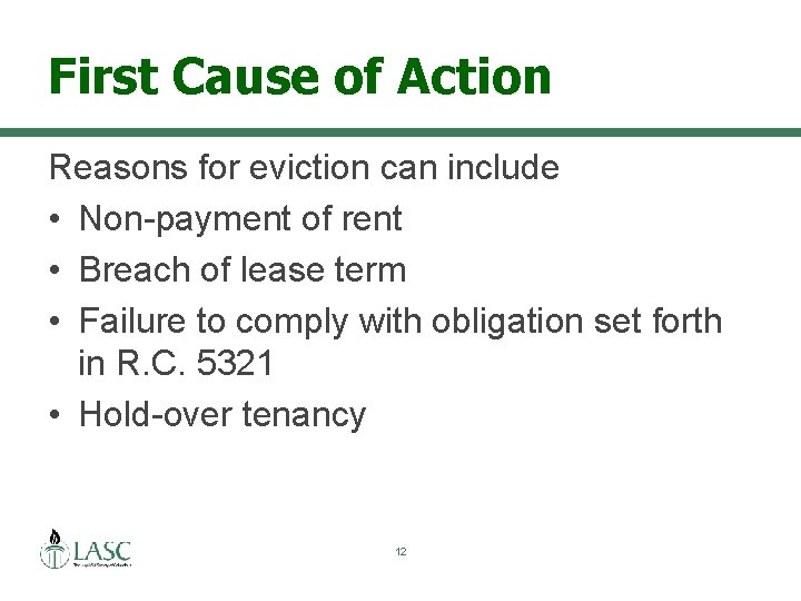 First Cause of Action Reasons for eviction can include • Non-payment of rent •
