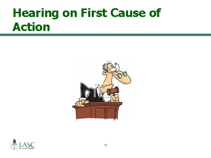 Hearing on First Cause of Action 13 