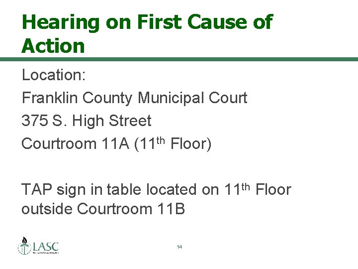 Hearing on First Cause of Action Location: Franklin County Municipal Court 375 S. High