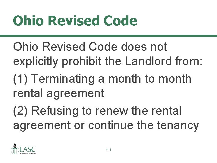 Ohio Revised Code does not explicitly prohibit the Landlord from: (1) Terminating a month