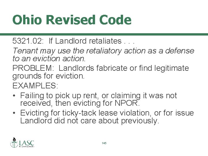 Ohio Revised Code 5321. 02: If Landlord retaliates. . . Tenant may use the