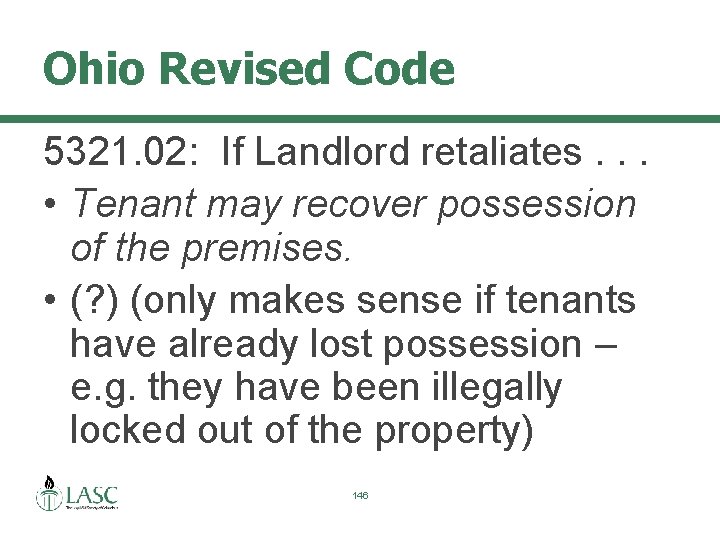 Ohio Revised Code 5321. 02: If Landlord retaliates. . . • Tenant may recover