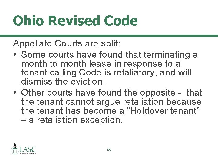 Ohio Revised Code Appellate Courts are split: • Some courts have found that terminating