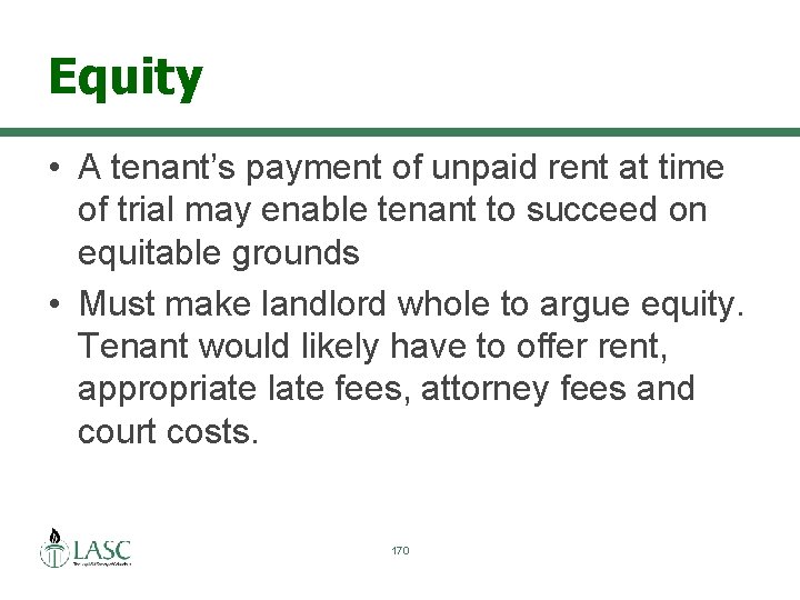 Equity • A tenant’s payment of unpaid rent at time of trial may enable