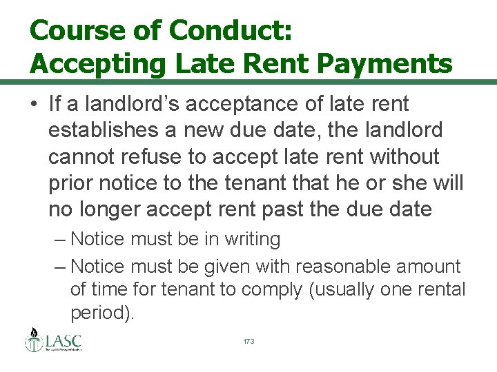 Course of Conduct: Accepting Late Rent Payments • If a landlord’s acceptance of late
