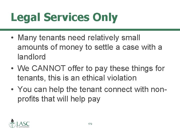 Legal Services Only • Many tenants need relatively small amounts of money to settle