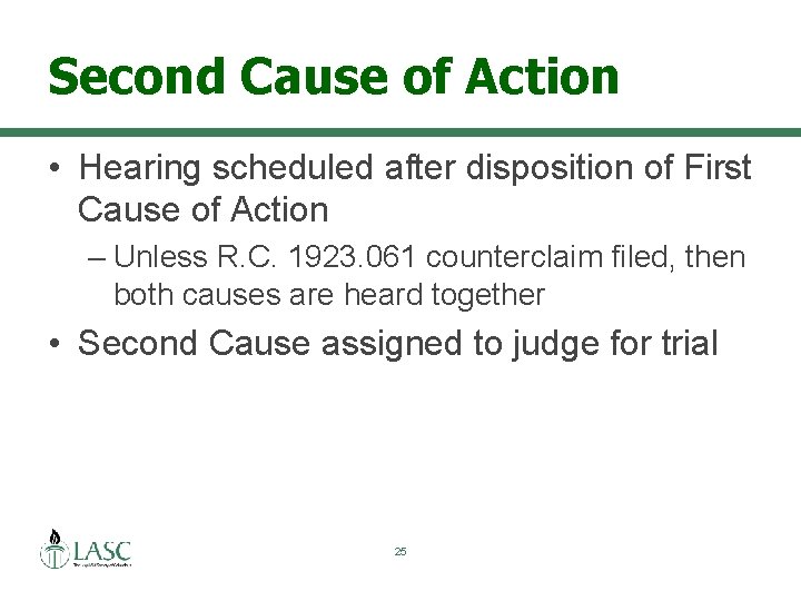 Second Cause of Action • Hearing scheduled after disposition of First Cause of Action