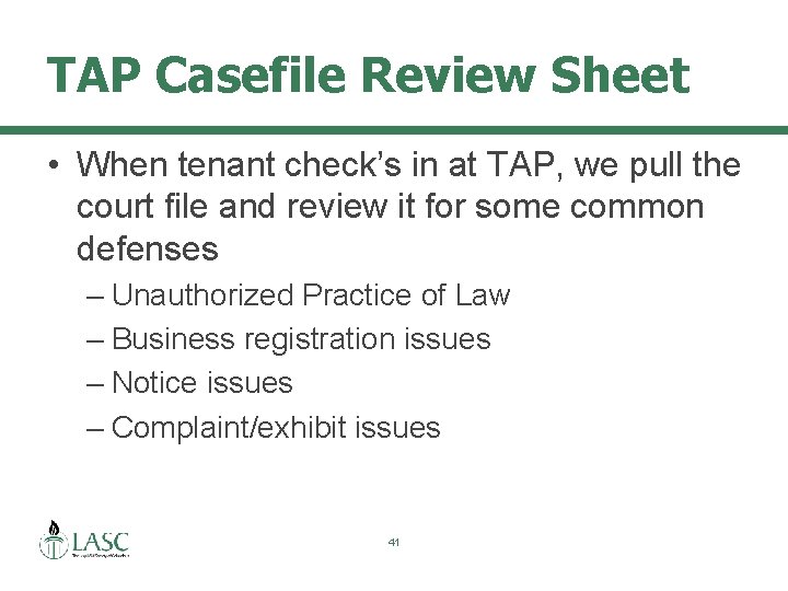 TAP Casefile Review Sheet • When tenant check’s in at TAP, we pull the