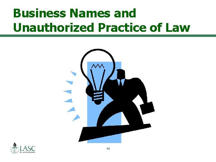 Business Names and Unauthorized Practice of Law 44 