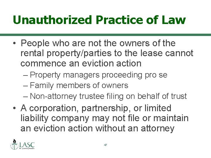 Unauthorized Practice of Law • People who are not the owners of the rental