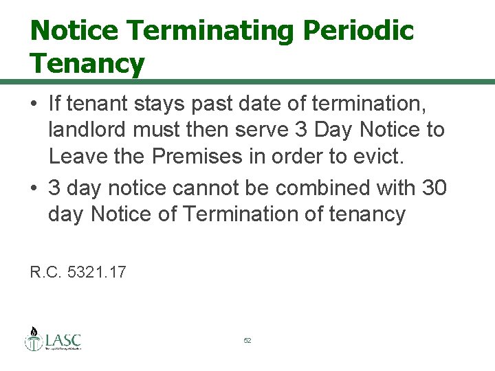 Notice Terminating Periodic Tenancy • If tenant stays past date of termination, landlord must