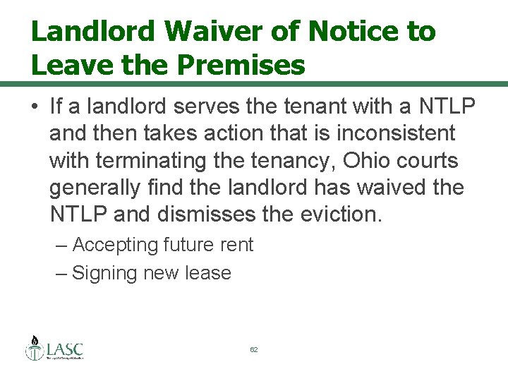 Landlord Waiver of Notice to Leave the Premises • If a landlord serves the
