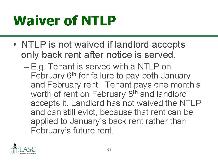 Waiver of NTLP • NTLP is not waived if landlord accepts only back rent