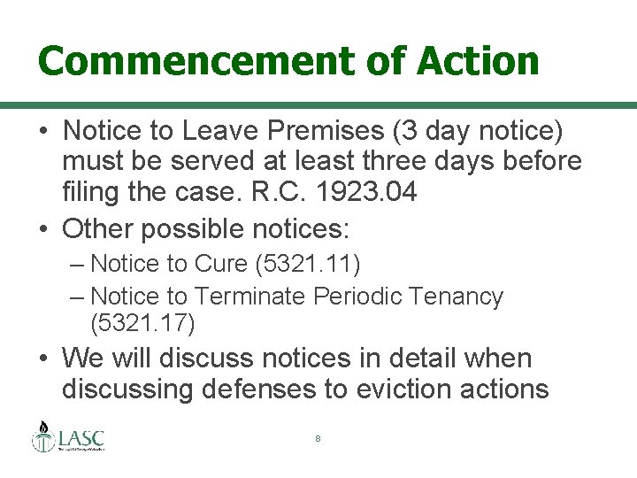 Commencement of Action • Notice to Leave Premises (3 day notice) must be served