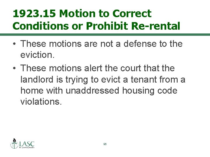 1923. 15 Motion to Correct Conditions or Prohibit Re-rental • These motions are not