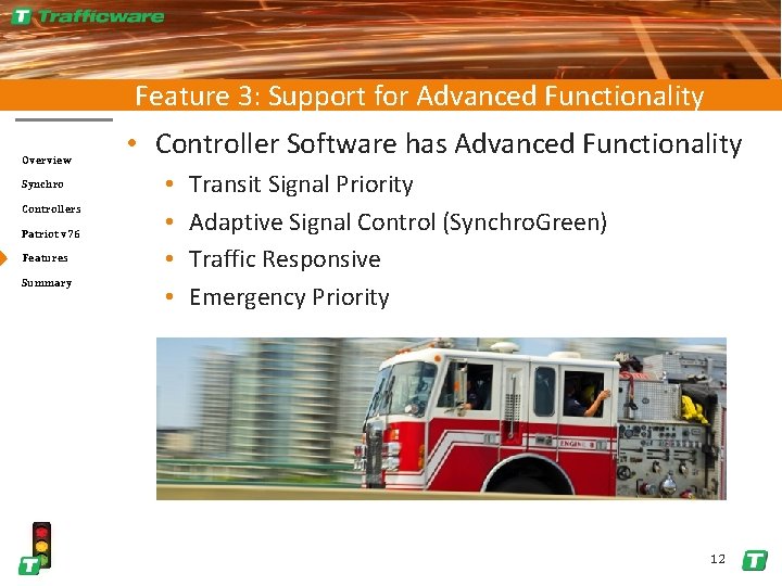 Feature 3: Support for Advanced Functionality Overview Synchro Controllers Patriot v 76 Features Summary