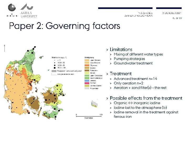 AARHUS UNIVERSITET PHD DEFENCE DENITZA D. VOUTCHKOVA 9. OCTOBER 2014 SLIDE 23 Paper 2: