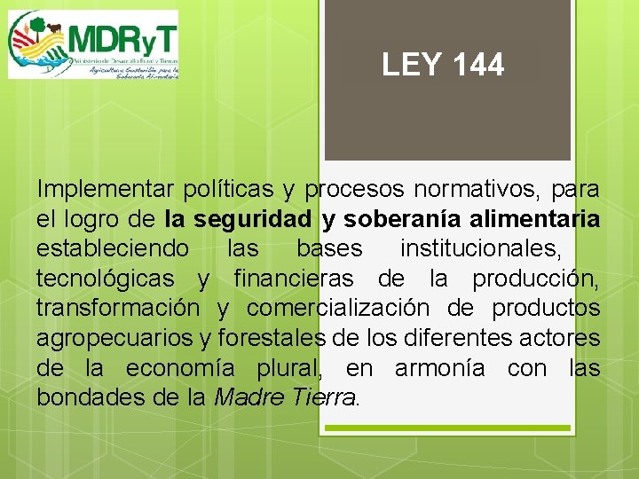 LEY 144 Implementar políticas y procesos normativos, para el logro de la seguridad y